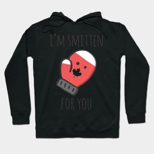 I'm Smitten For You Hoodie